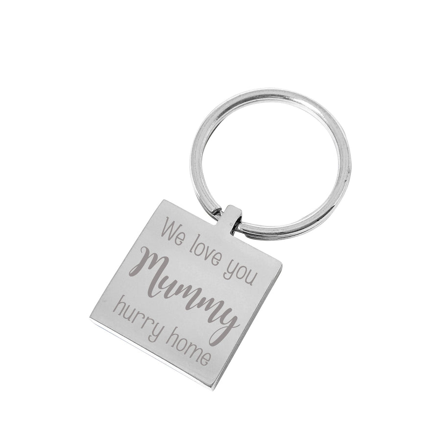 Hurry Home Mummy – Engraved silver square personalised keyring