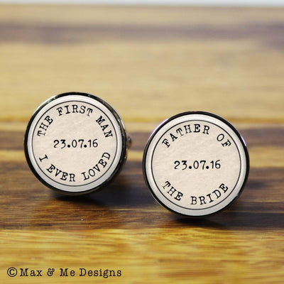 Father of the Bride The First Man I Ever Loved – Round stainless steel cufflinks